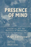 Presence of Mind: Education and the Politics of Deception