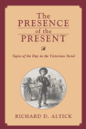 Presence of the Present: Topics of the Day in the Victorian Novel