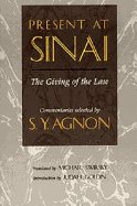 Present at Sinai: The Giving of the Law - Agnon, S y