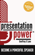 Presentation Power: Become a Powerful Speaker