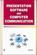 Presentation Software and Computer Communication - Dixit, J. B.