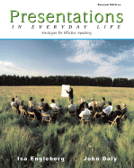 Presentations in Everyday Life: Strategies for Effective Speaking - Engleberg, Isa, and Daly, John A, Dr.