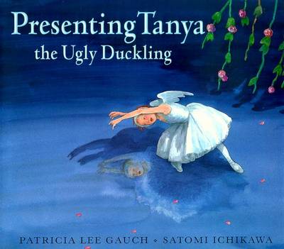 Presenting Tanya, the Ugly Duckling - Gauch, Patricia Lee