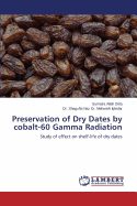 Preservation of Dry Dates by Cobalt-60 Gamma Radiation