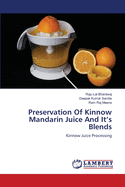 Preservation of Kinnow Mandarin Juice and It's Blends