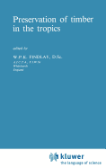 Preservation of Timber in the Tropics