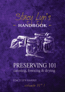 Preserving 101: Canning, Freezing & Drying