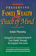 Preserving Family Wealth and Peace of Mind: Estate Planning - Dunton, Loren, and Banta, Kim Ciccarelli