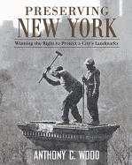 Preserving New York: Winning the Right to Protect a City's Landmarks