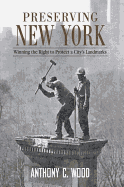 Preserving New York: Winning the Right to Protect a City's Landmarks