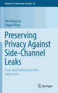 Preserving Privacy Against Side-Channel Leaks: From Data Publishing to Web Applications