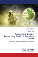 Preserving Smiles, Protecting Earth: A Dentist's Guide