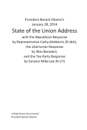 President Barack Obama's January 28, 2014 State of the Union Address with the Republican Response by Representative Cathy McMorris (R-Wa), the Libertarian Response by Wes Benedict, and the Tea Party Response by Senator Mike Lee (R-UT)