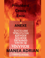 President Ceaus Escu I Anexe