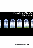 President Wilson's Addresses