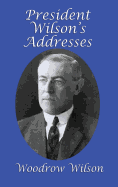 President Wilson's Addresses