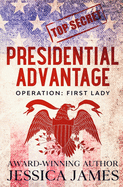 Presidential Advantage: Operation First Lady