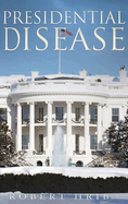 Presidential Disease