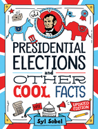 Presidential Elections and Other Cool Facts: Understanding How Our Country Picks Its President