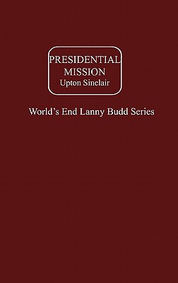 Presidential Mission - Sinclair, Upton