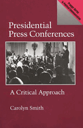 Presidential Press Conferences: A Critical Approach