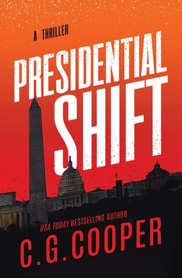 Presidential Shift: Book 4 of the Corps Justice Series - Cooper, C G