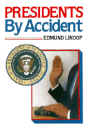 Presidents By Accident (America Past & Present)