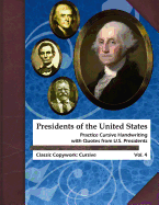 Presidents of the United States: Practice Cursive Handwriting with Quotes from U.S. Presidents