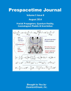 Prespacetime Journal Volume 5 Issue 8: Fractal Propagators, Quantum Reality, Cosmological Models & Gravitation - Dream Inc, Quantum