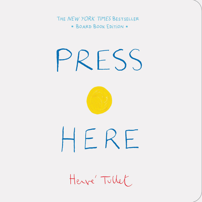 Press Here: Board Book Edition - Tullet, Herve