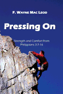 Pressing on: Strength and Comfort from Philippians 3:7-16