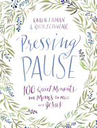 Pressing Pause: 100 Quiet Moments for Moms to Meet with Jesus - 100 Daily Devotions Encourage Your Heart and Start Your Day Right - The Perfect Devotional Gift for Mom