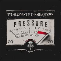 Pressure - Tyler Bryant & the Shakedown