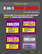 Preston Lee's 4-in-1 Book Series! Beginner English, Conversation English, Read & Write English Lesson 1 - 20 & Beginner English 100 Word Searches For Arabic Speakers