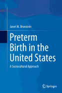 Preterm Birth in the United States: A Sociocultural Approach