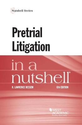 Pretrial Litigation in a Nutshell - Dessem, R. Lawrence