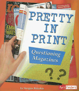 Pretty in Print: Questioning Magazines