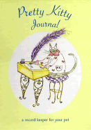 Pretty Kitty Journal: A Record Keeper for Your Pet