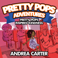 Pretty Pops Adventure: Pretty Pops Inspires Kindness