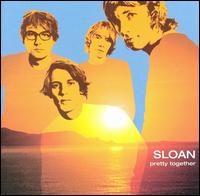 Pretty Together - Sloan