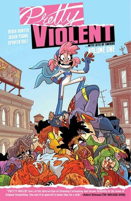 Pretty Violent Volume 1 - Hunter, Derek, and Young, Jason
