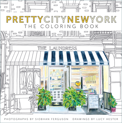 prettycitynewyork: The Coloring Book - Ferguson, Siobhan, and Hester, Lucy (Drawings by)