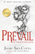 Prevail: The Process of Overcoming