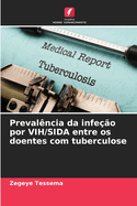 Preval?ncia da infe??o por VIH/SIDA entre os doentes com tuberculose