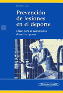 Prevencion De Lesiones En El Deporte / Prevention of Sports Injuries: Claves Para Un Rendimiento Deportivo Optimo / Keys to Optimal Athletic Performance (Spanish Edition) - Daniel Romero Rodriguez, Julio Tous Fajardo