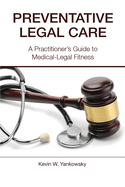 Preventative Legal Care: A Practitioner's Guide to Medical-Legal Fitness