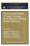 Preventing Bank Crises: Lessons from Recent Global Bank Failures