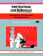 Preventing Job Burnout, Revised Edition: Transforming Work Pressures Into Productivity