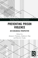 Preventing Prison Violence: An Ecological Perspective