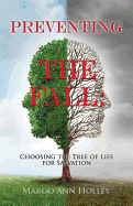 Preventing the Fall: Choosing the Tree of Life for Salvation